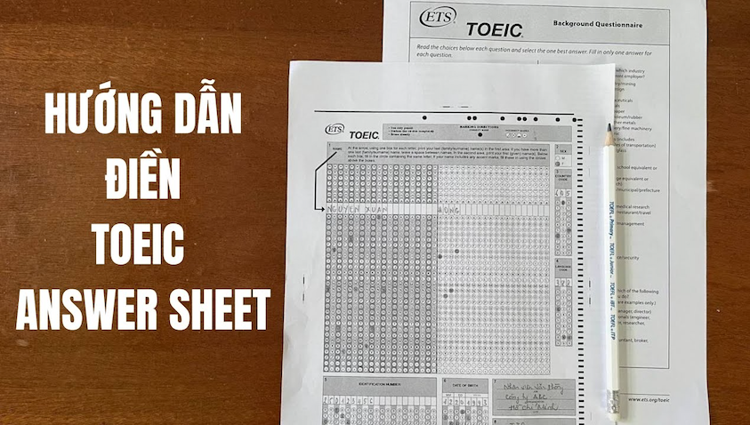 Hướng Dẫn Điền Thông Tin Trên Answer Sheet chi tiết