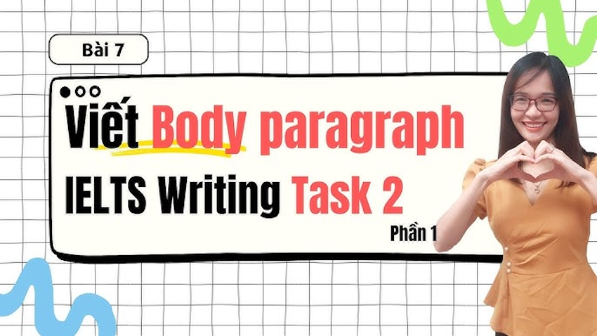 Phần thân bài (Body Paragraphs) của một bài essay